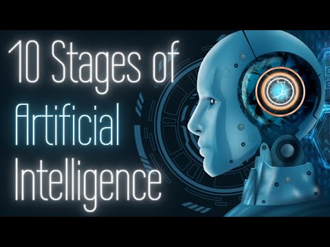 10 Stages of Artificial Intelligence