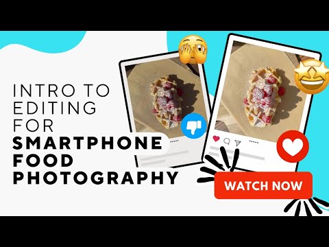 Intro To Editing Food Photos On Your Phone (Lesson 8)