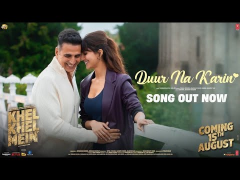 KHEL KHEL MEIN: DUUR NA KARIN | Akshay Kumar | Vaani | Pulse Beats