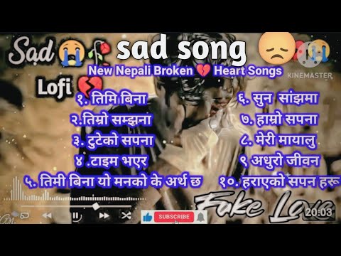 New Nepali Broken Heart Songs 2024 || Best Nepali Sad Song Collection || Nepali Break-upSongs | sad|
