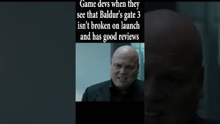 Game Devs Be Like...