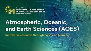 Explore the Atmospheric Sciences Bachelor's Degree at George Mason University