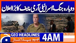 War again! Big announcement from the Israeli army chief | Headlines Geo News 4AM | 6th Oct 2025