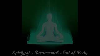 Beyond Being | V1 - Spiritual - Paranormal - Out of Body