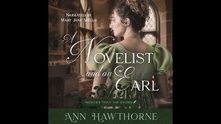A Novelist and an Earl, by Ann Hawthorne - A Clean Regency Romance Novella