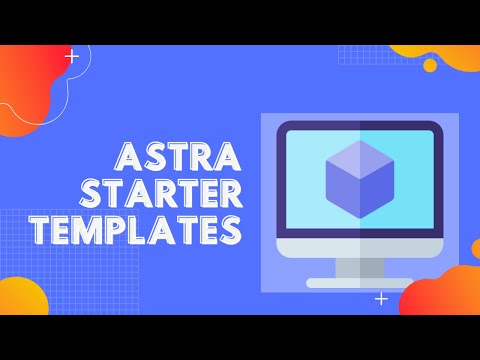Astra Starter Sites (i.e., Starter Templates) with Wordpress