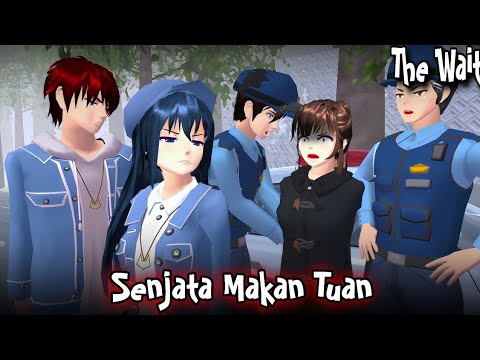 THE WAIT #15  [SENJATA MAKAN TUAN] || DRAMA SAKURA SCHOOL SIMULATOR