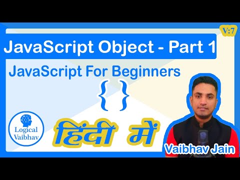 Object In JavaScript Part -1 (Hindi) - Logical Vaibhav