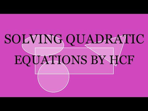 Mastering Quadratic Equations | From HCF to Factorization & Beyond