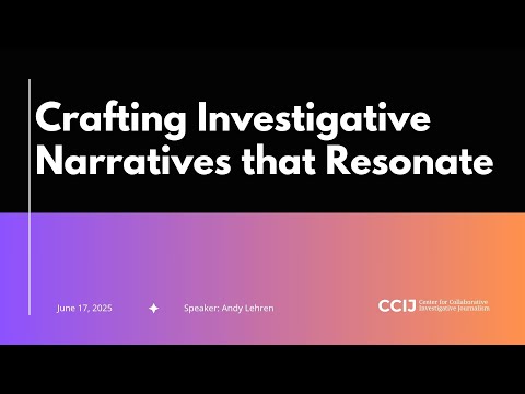Crafting Investigative Narratives that Resonate