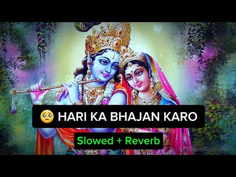 Hari Ka Bhajan Karo (Slowed + Reverb) by Chitra Vichtra
