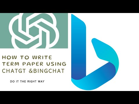 how to write term paper using AI - chatgt &BingChat
