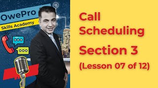 Call Scheduling: Section 3 (Lesson 07 of 12)