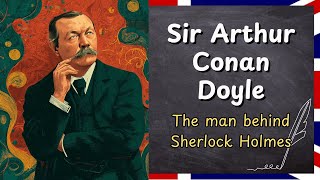 Sir Arthur Conan Doyle -  The man behind Sherlock Holmes | Culture | A2 Level | English for Adults