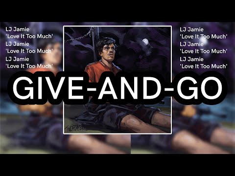 'Give-and-Go' - LJ Jamie (Official Audio)