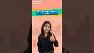 Bullish Percentage Index | Bullish Percentage Index Explained | BPI Indicators | Samco Securities