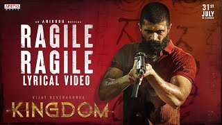 Kingdom - Ragile Ragile Lyrical Video | Vijay Deverakonda, Bhagyashrii | Anirudh Ravichander |Gowtam