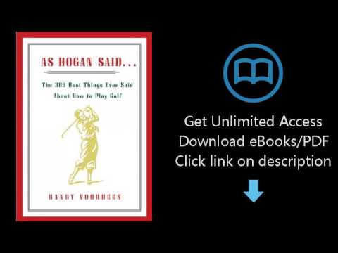 As Hogan Said...: The 389 Best Things Anyone Said about How to Play Golf