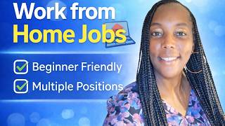Beginner Friendly Work From Home Jobs | Multiple Positions Available