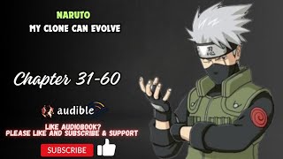 Chapter 31-60 : Naruto: My Clone Can Evolve