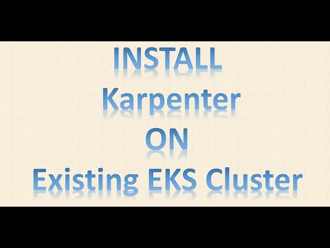 Installing Karpenter on an Existing EKS Cluster