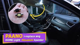 LED upgrade - PAANO i-replace ang DOME light ng Mitsubishi Xpander