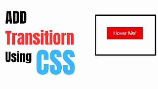 🔥 Add Smooth CSS Transitions to Your Website Like a Pro! (Step-by-Step Guide)