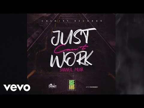 Shaneil Muir - Just Can't Work (Official Audio)
