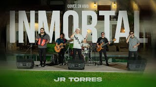 Jr Torres - Inmortal (Cover En Vivo)