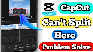CapCut Fix Can't Split Here Problem Solve