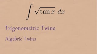 Integral of sqrt(tan(x)) ... Impressive method...calculus concepts