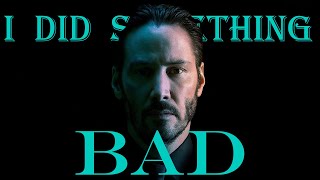 John Wick Did Something Bad | Keanu Reeves