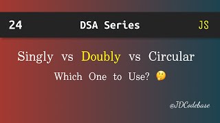 Linked List Variants Summary / Comparison in JavaScript | DSA Explained with Example | JDCodebase