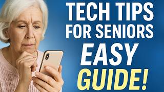 Tech Tips for Seniors: Easy Guide!