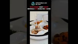 Robotic innovation is transforming the dining experience for individuals with disabilities!