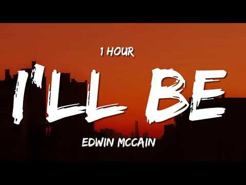 Edwin McCain - I'll Be (Lyrics) (1 hour )