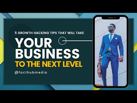 5 Growth Hacking Tips That Will Take Your Business to the Next Level