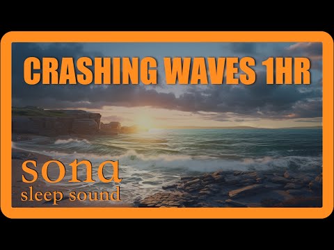 CRASHING WAVES - Sleep Sound - 1hour