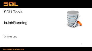 SDU Tools 71 Is SQL Server Agent Job Running