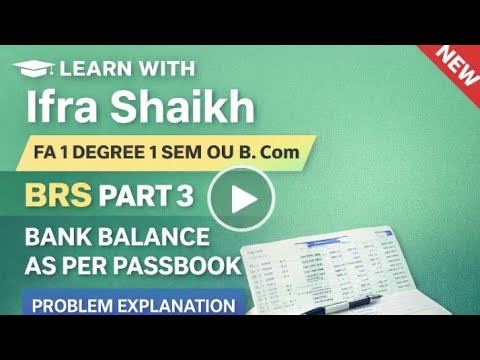 OU  imp BRS p-3 balance as per passbook explanation FA 1.degree