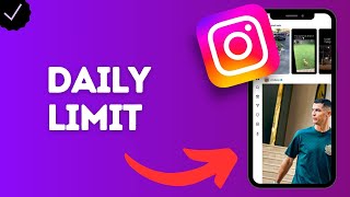 How to Turn On a Daily Limit for Instagram Use in the App (set a reminder to close the app)