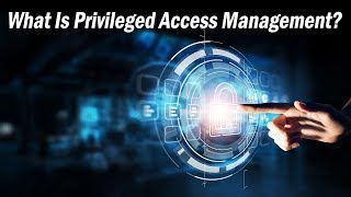 What Is Privileged Access Management? | @SolutionsReview Explores