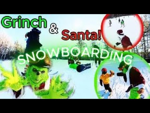GRINCH and SANTA go SNOWBOARDING!!