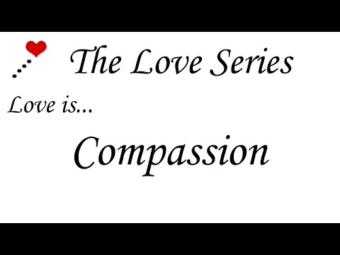 Love is Compassion