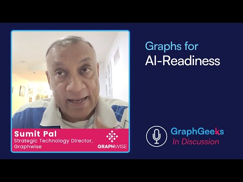 GraphGeeks in Discussion: AI Readiness with Sumit Pal
