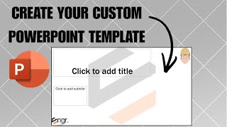 How to Create your Own Powerpoint Template