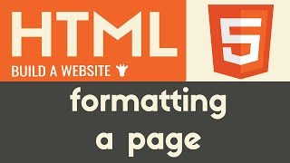 Formatting a Page | HTML | Tutorial 7