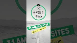 31 Amazing Sites Where to Find Copyright Free Images