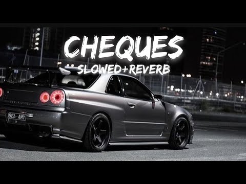 Cheques (slowed+reverb) | Shubh