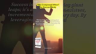The Compound Effect by Darren Hardy  #booksummary  #selfhelp
